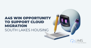 Azure Cloud Journey: A4S Win Opportunity To Support South Lakes Housing​