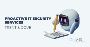 Proactive IT Security Services for Trent & Dove Housing by A4S Cloud Solutions