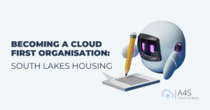 The moment an organisation takes a deep breath and decides to become a cloud first organisation is a dizzy mixture of excitement, unsettlement and anticipation laced with the scent of opportunities to leverage an almost countless array of new features. South Lakes Housing (SLH) took a measured risk and committed feet first to the cloud migration journey