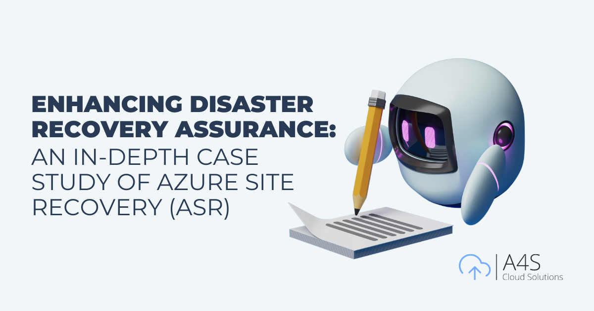 Enhancing Disaster Recovery Assurance: An In-Depth Case Study of Azure Site Recovery (ASR)