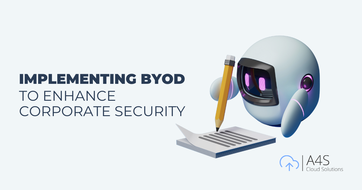 Implementing BYOD to Enhance Corporate Security