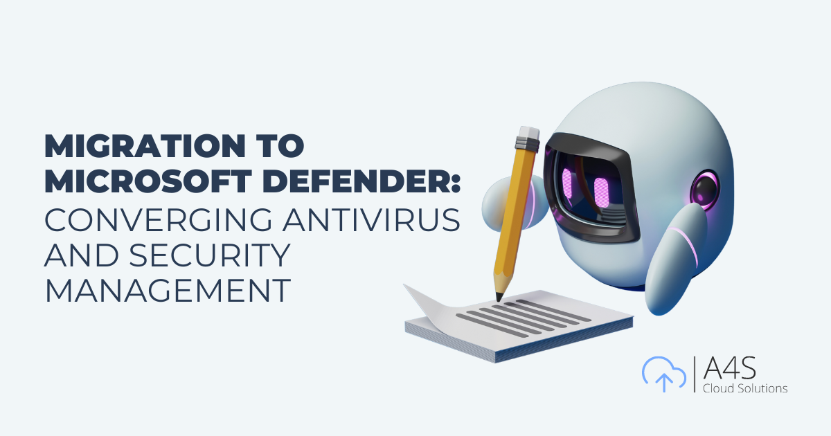 A Seamless Migration to Microsoft Defender: Converging Antivirus and Security Management